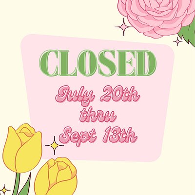 7/20-9/13:Closed