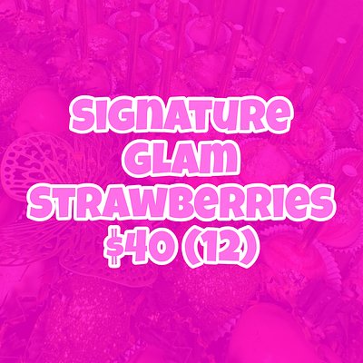 Signature Glam Strawberries 