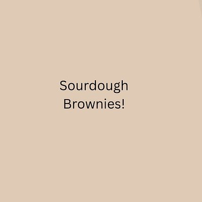 Sourdough Brownies (8x8 Pan)
