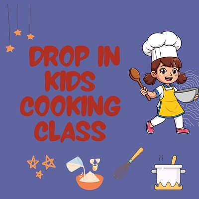 Drop in Kids Cooking and Baking Class