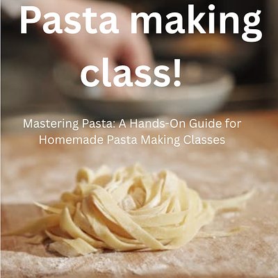 Pasta Making Class 10/16/2025