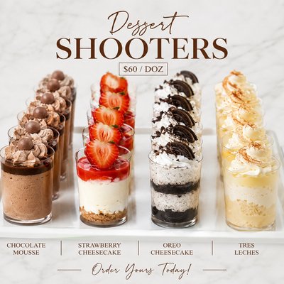 Dessert Table Shooters Dessert Table Shooters (Please mention your flavor selection under the Additional Details box.)
