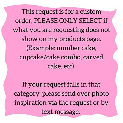 Custom Cake - Customer Request