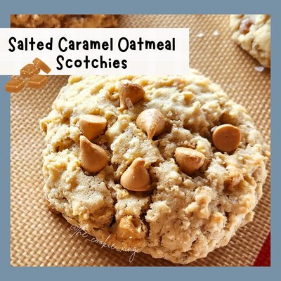 Salted Caramel Oatmeal Scotchies