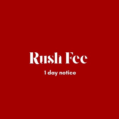 Rush Fee - 1 Day Notice