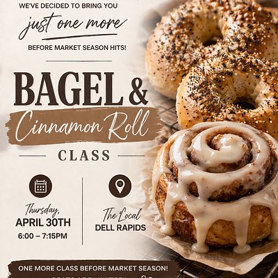 April 30th Sourdough Cinnamon Roll & Bagel Class At The Local (Dell Rapids)