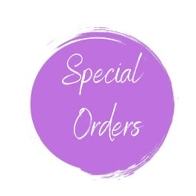 Specialty Orders