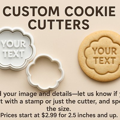 Custom Cookie Cutters (2.5 /3.5 /4.5 Inches ) 