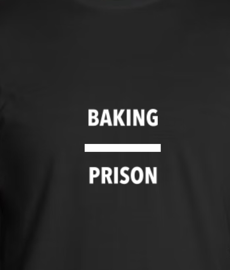 Baking over prison 