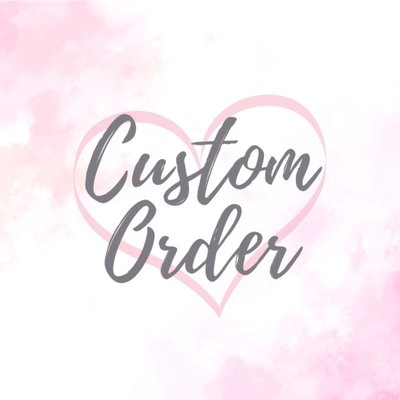 Custom Order For Sammy 