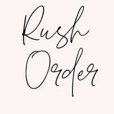 Rush Order