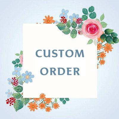 Custom Order Requests