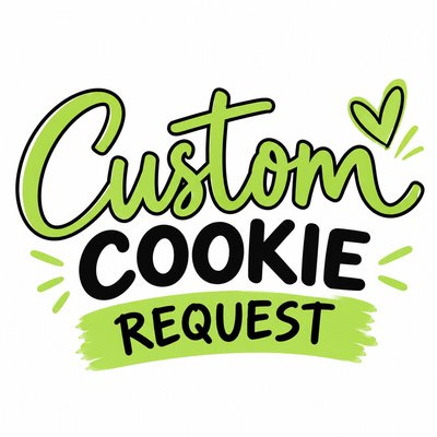 Custom Cookie Request