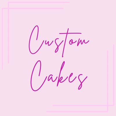 Custom Cakes 