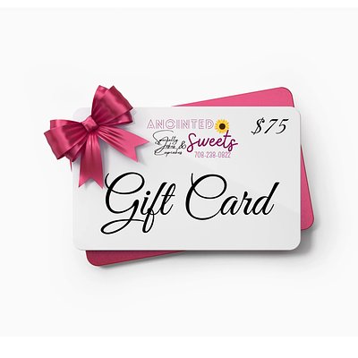 Anointed Sweets $75 Gift Card
