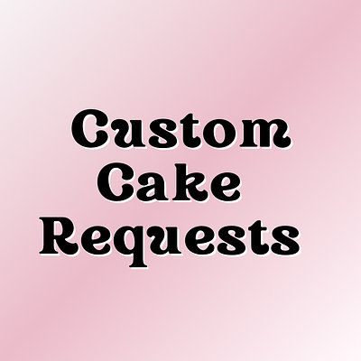 Custom Cake Request (Round)