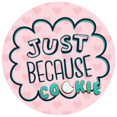 JUST BECAUSE!
