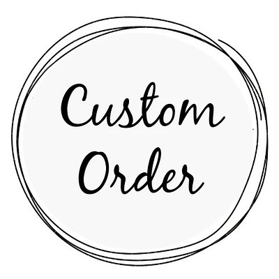 Custom Order For Carrie