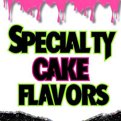 Specialty Cake flavors 