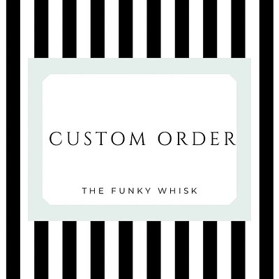 Custom Order 