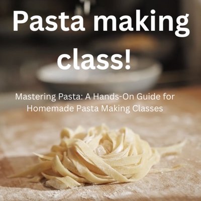 Pasta Making Class- 10/08/2026