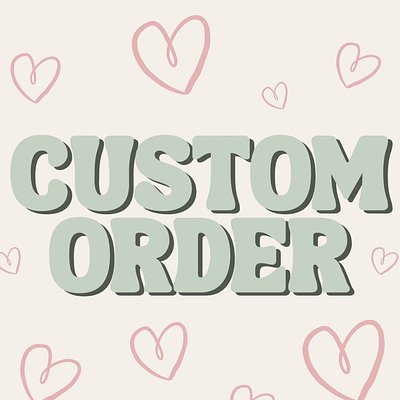 Custom order request