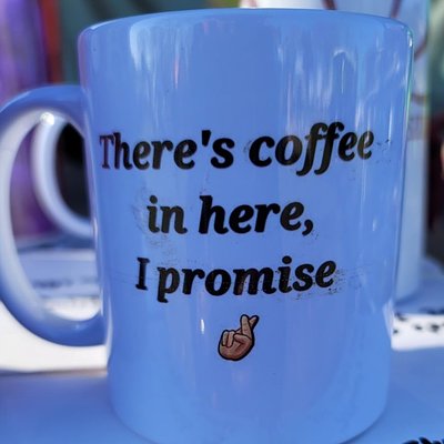 There's Coffee In Here I Promise Mug