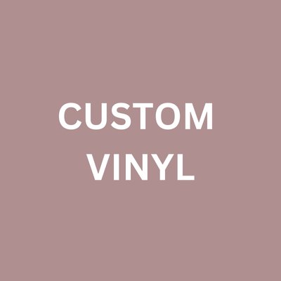 Custom Vinyl 