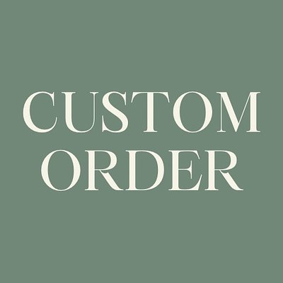 Custom Orders