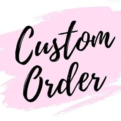 Custom Order 