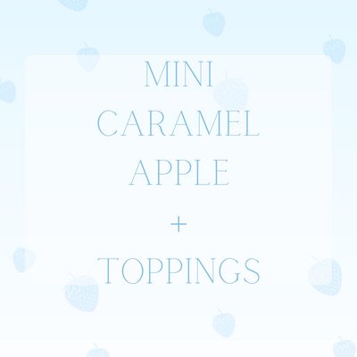 Mini Caramel Apples + Toppings