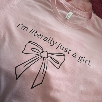 I’m Literally Just A Girl