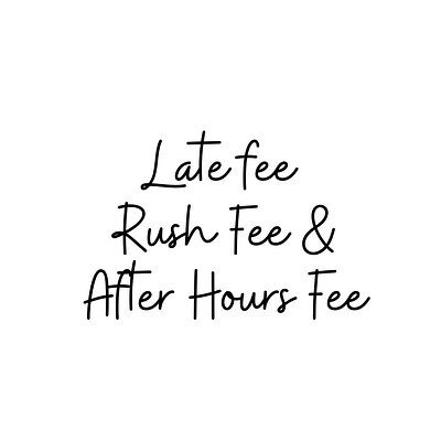 Late Fee / After Hours 