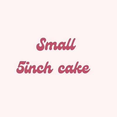 Small 5inch Cake 