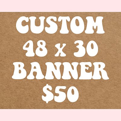 Custom 48x30 Banner