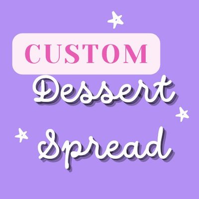 Custom Dessert Order 