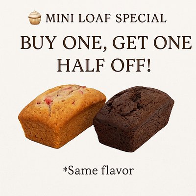 BOGO 1/2 Off Mini Loaves - Same Flavor 