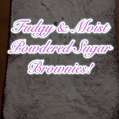 Powdered Sugar Brownies