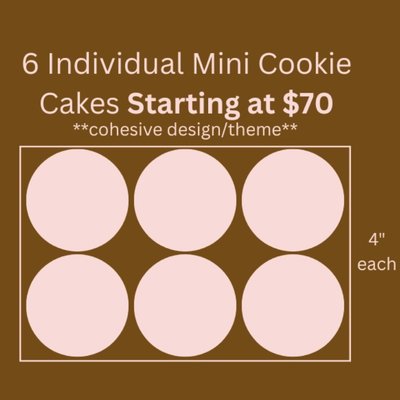 6 Individual X-Small Cookie Cakes (4" each)