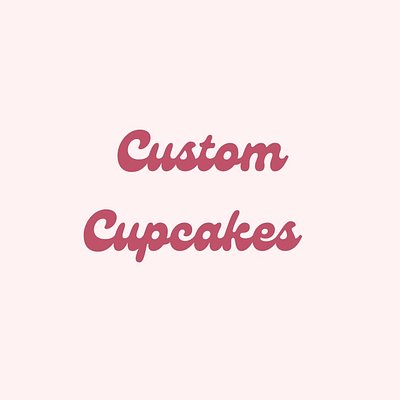 Custom Cupcakes 