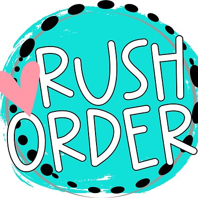 Rush Order Fee