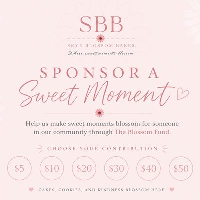 The Blossom Fund: Sponsor A Sweet Moment 