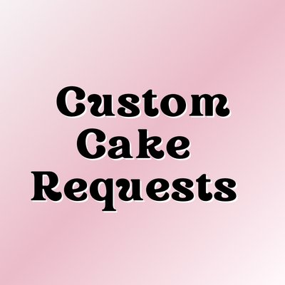Custom Cake Request (Round)