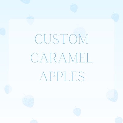 Custom Caramel Apples
