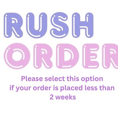 *Rush Fee