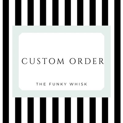 Custom Order 