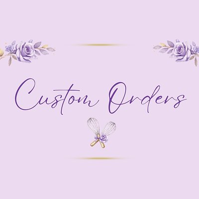 Custom Orders