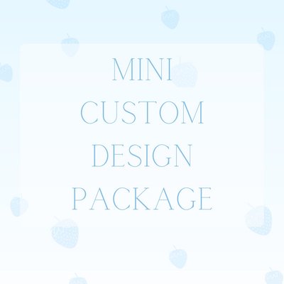 Mini Custom Design Package