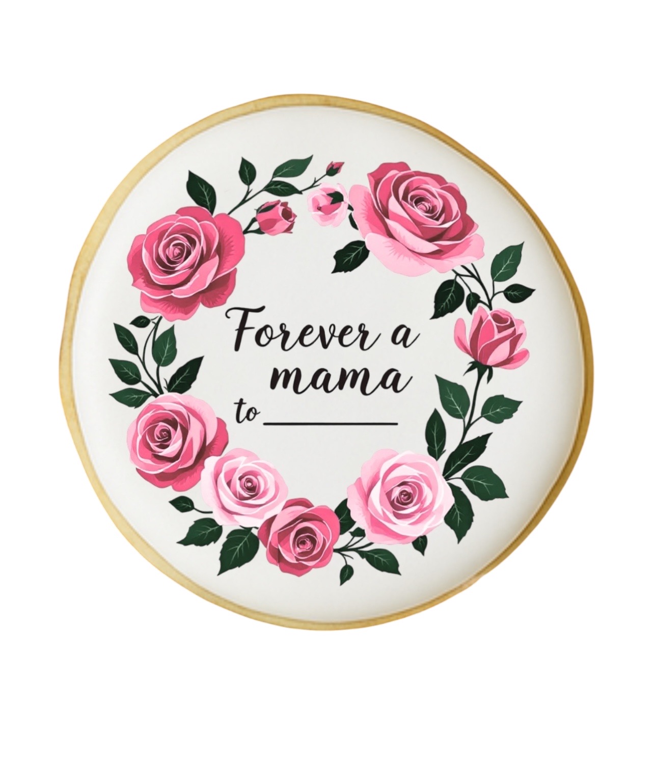 “Forever A Mama” Cookie 