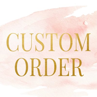 Custom Order 